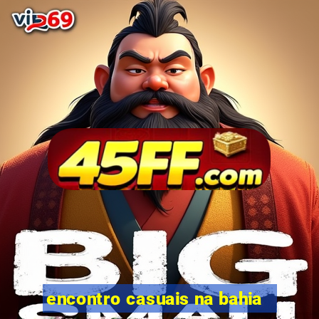 encontro casuais na bahia